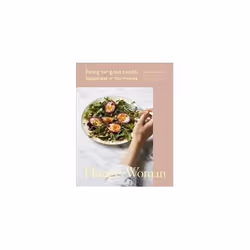 ISBN Hungry Woman : Eating for Good Health Happiness + Hormones, English, Hardcover, 255 pages