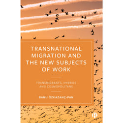 ISBN Transnational Migration and the New Subjects of Work