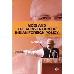 ISBN Modi and the Reinvention of Indian Foreign Policy