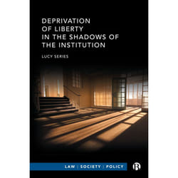ISBN Deprivation of Liberty in the Shadows of the Institution