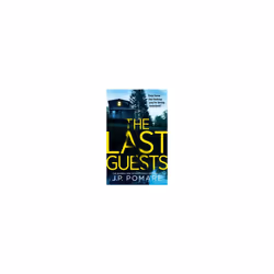 The Last Guests : The chilling, unputdownable new novel by the Number One internationally bestselling author - J P Pomare - b ...