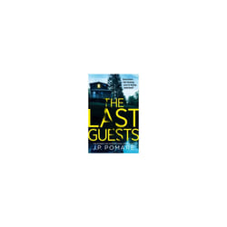The Last Guests : The chilling, unputdownable new novel by the Number One internationally bestselling author - J P Pomare - book