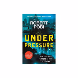 Under Pressure - Robert Pobi - book
