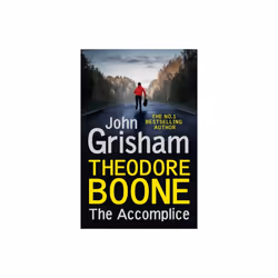 Theodore Boone The Accomplice by Grisham & John