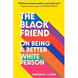 ISBN Black Friend : On Being a Better White Person, General novel, English, 272 pages