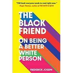 ISBN Black Friend : On Being a Better White Person book General novel English 272 pages