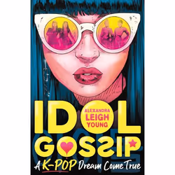 ISBN Idol Gossip: A K-Pop dream come true, Paperback, 352 pages