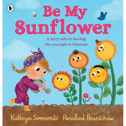 ISBN Be My Sunflower book Paperback 40 pages