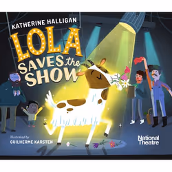 ISBN National Theatre: Lola Saves the Show, Paperback, 32 pages