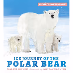 ISBN Protecting the Planet: Ice Journey of the Polar Bear, Hardcover, 32 pages