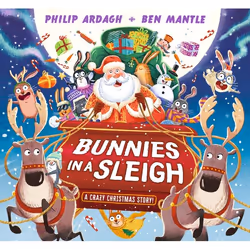 ISBN Bunnies in a Sleigh: A Crazy Christmas Story!, Hardcover, 32 pages