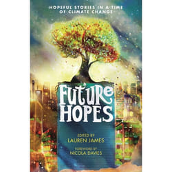 ISBN Future Hopes: Hopeful stories in a time of climate change book Paperback 256 pages