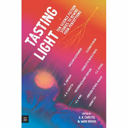 ISBN Tasting Light: Ten Science Fiction Stories to Rewire Your Perceptions, Paperback, 320 pages