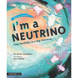 ISBN I'm a Neutrino: Tiny Particles in a Big Universe book Paperback 40 pages