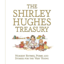 ISBN The Shirley Hughes Treasury: Nursery Rhymes, Poems and Stories for the Very Young book Hardcover 192 pages