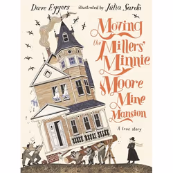 ISBN Moving the Millers' Minnie Moore Mine Mansion: A True Story, Hardcover, 56 pages