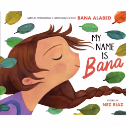 ISBN My Name Is Bana, English, Hardcover, 40 pages