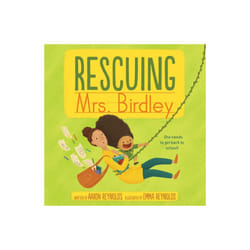 Rescuing Mrs. Birdley by Reynolds & Aaron