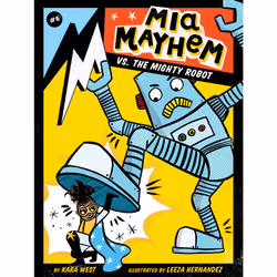 ISBN Mia Mayhem vs. the Mighty Robot, English, Paperback, 128 pages