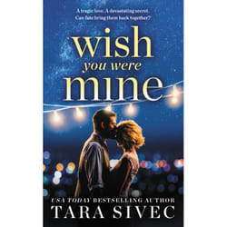 ISBN Wish You Were Mine book Romance English 368 pages