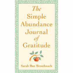 ISBN The Simple Abundance Journal of Gratitude, Health, mind & body, English, Hardcover, 176 pages