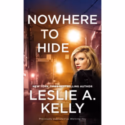 ISBN Nowhere to Hide (previously published as Wanting You), Romance, English, 400 pages