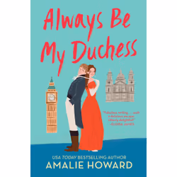 ISBN Always Be My Duchess, Romance, English, Paperback, 368 pages