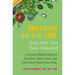 ISBN Dressing on the Side (and Other Diet Myths Debunked) book Health, mind & body English Hardcover 320 pages