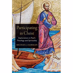 ISBN Participating in Christ (Explorations in Paul's Theology and Spirituality), English, Paperback, 320 pages