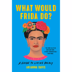 ISBN What Would Frida Do?, Health, mind & body, English, Paperback, 256 pages