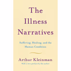 ISBN The Illness Narratives, English, Paperback, 336 pages