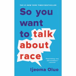 ISBN So You Want to Talk About Race, Science & nature, English, 272 pages