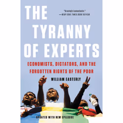 ISBN The Tyranny of Experts, Politics, English, Paperback, 432 pages