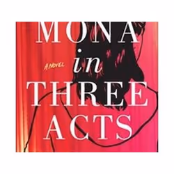 ISBN Mona in Three Acts, General novel, English, Paperback, 419 pages