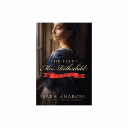 The First Mrs. Rothschild by Aharoni & Sara