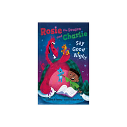 Rosie the Dragon and Charlie Say Good Night by Kerstein & Lauren H.