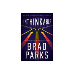 Unthinkable - Brad Parks - book