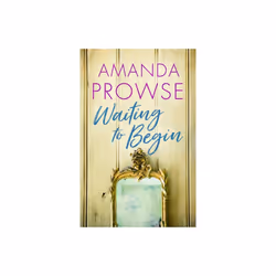 Waiting to Begin - Amanda Prowse - book