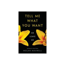 Tell Me What You Want-Or Leave Me by Maxwell & Megan