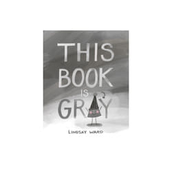 This Book Is Gray by Ward & Lindsay
