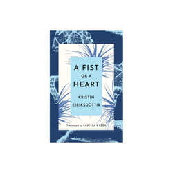 Fist or a Heart by Eiriksdottir & Kristin