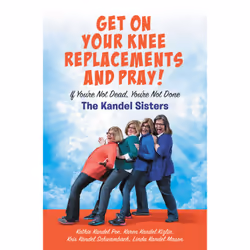 ISBN Get on Your Knee Replacements and Pray!, Religion, English, Hardcover, 224 pages