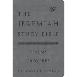 ISBN The Jeremiah Study Bible, ESV, Psalms and Proverbs (Gray) book Health, mind & body English 208 pages