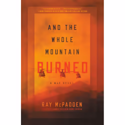 ISBN And the Whole Mountain Burned, History, English, Hardcover, 288 pages