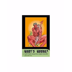 ISBN What's Wrong? : Explicit Graphic Interpretations Against Censorship, English, Paperback, 160 pages
