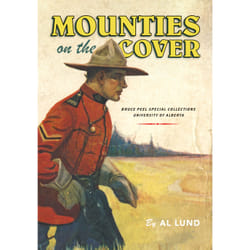 The University of Alberta Press Mounties on the Cover book Art & design English 120 pages