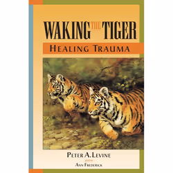 ISBN Waking the Tiger: Healing Trauma, Paperback, 288 pages