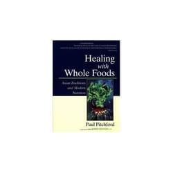 ISBN Healing with Whole Foods 3e : Asian Traditions and Modern Nutrition