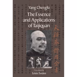 ISBN The Essence and Applications of Taijiquan, Paperback, 160 pages