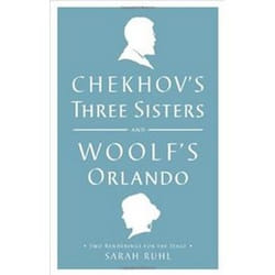 ISBN Chekhov's Three Sisters and Woolf's Orlando: Two Renderings for the Stage book Theatre English